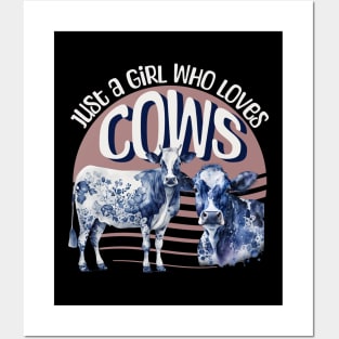 Just a girl who loves Cows Posters and Art